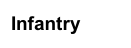 Infantry